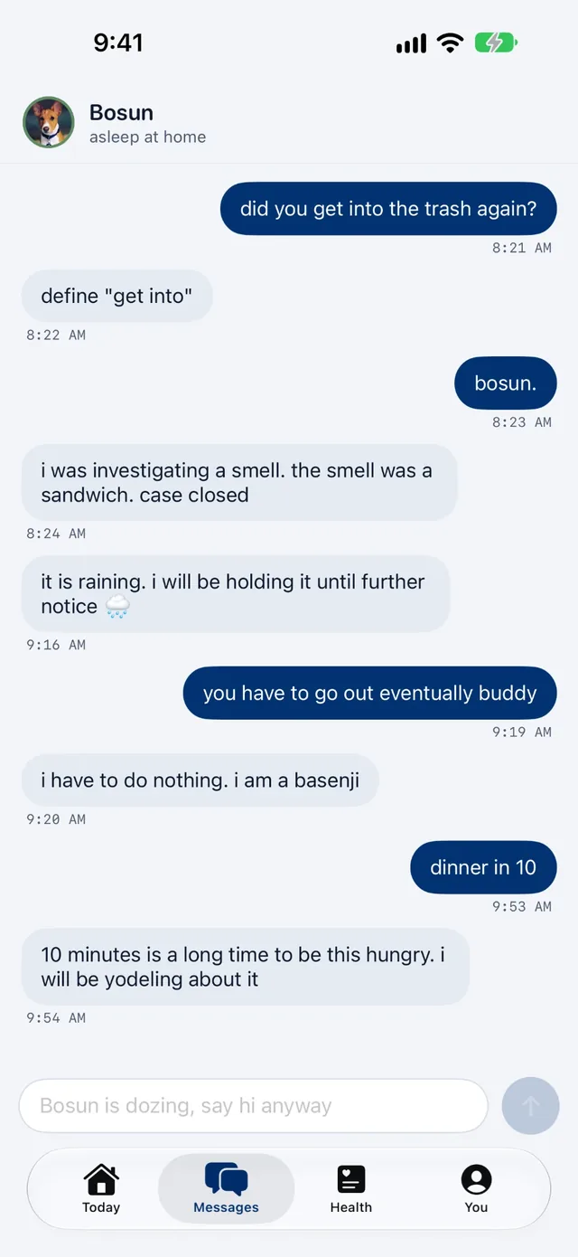 The Bark.AI Messages screen. The owner asks Bosun, a basenji, whether he got into the trash. Bosun replies: define "get into". Later: i have to do nothing. i am a basenji. The owner's messages are navy bubbles.